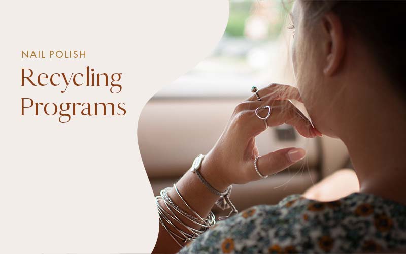 Nail Polish Recycling Programs by Eco-Friendly Nail Polish Brands